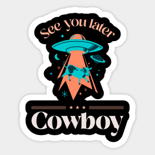 See You Later Cowboy Design Sticker